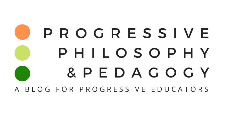 progressive philosophy & pedagogy
