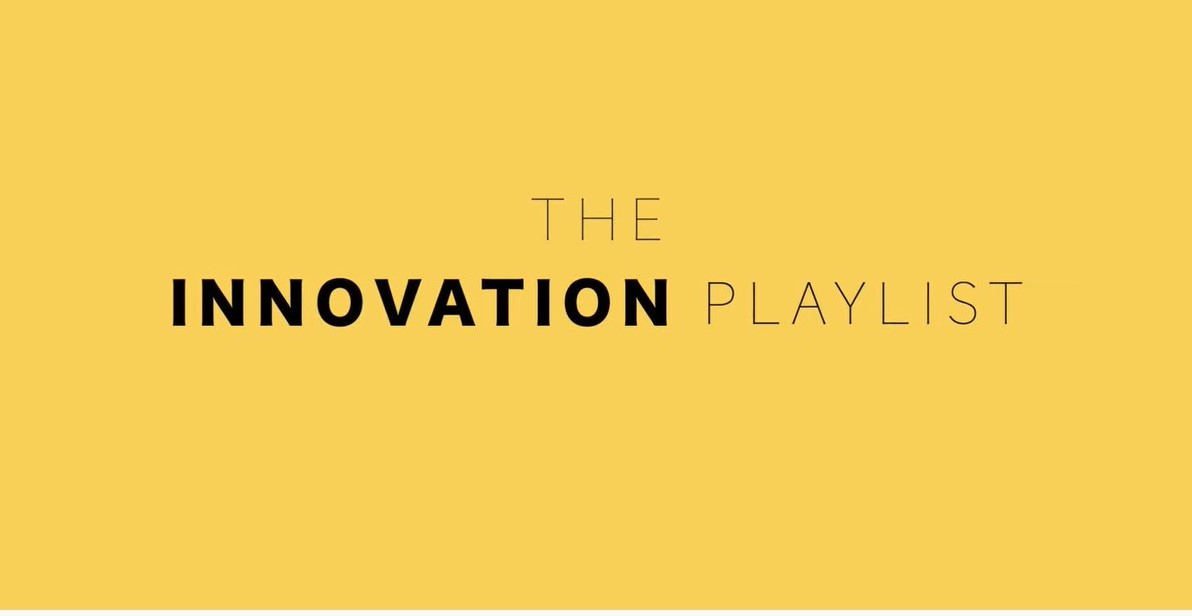 The Innovation Playlist